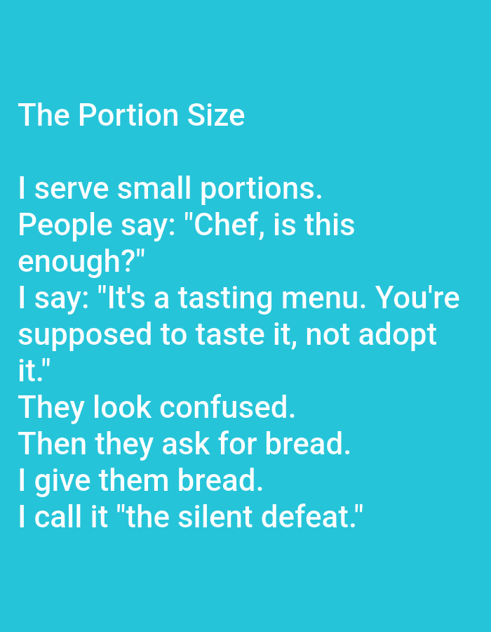 The image displays text on a teal background. The text is white and is presented in a poem-like format. The title at the top reads "The Portion Size." The poem describes a chef serving small portions and the reactions of customers who ask for more. The poem is humorous and ends with the chef calling the situation "the silent defeat." There is no visible connection to Kępno, Poland.