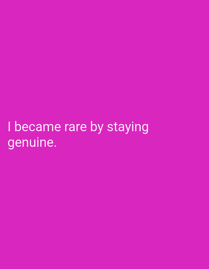 The image is a solid magenta background with white text. The text reads, "I became rare by staying genuine." The text is located in the lower left quadrant of the image. There are no other objects, people, or environmental details visible in the image. The location in the city of Mansehra, Pakistan, is not ascertainable from the image content.