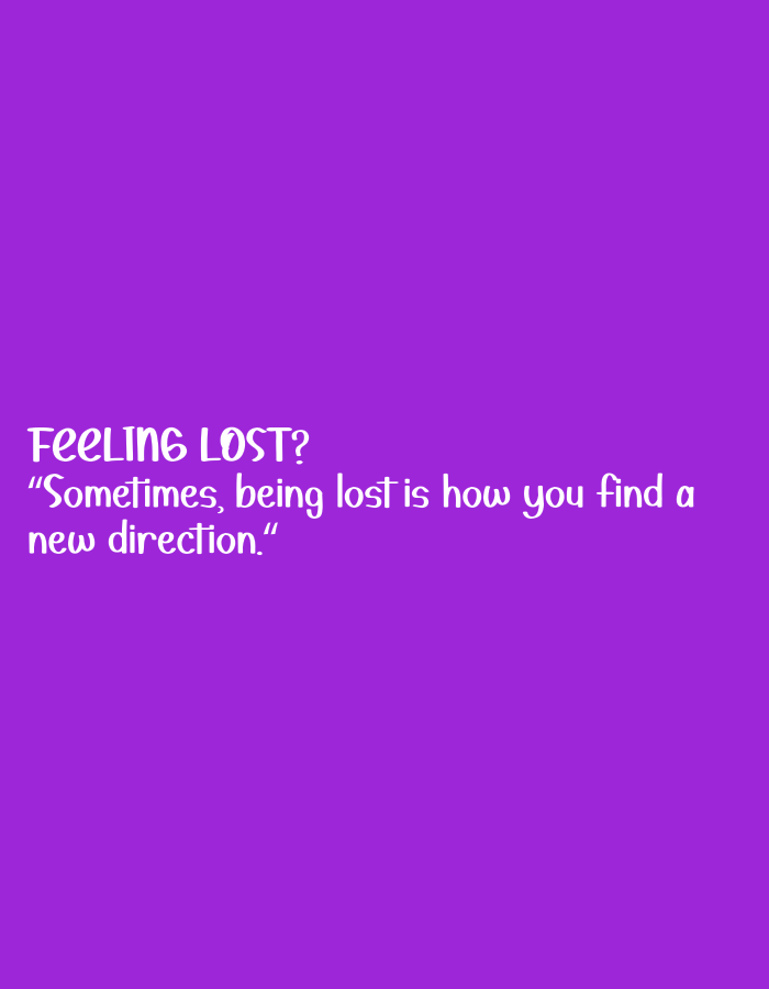 The image is a plain purple background with white text. The text reads: "FEELING LOST? 'Sometimes, being lost is how you find a new direction.'" There is no information about Bandung City, Indonesia, in the image.
