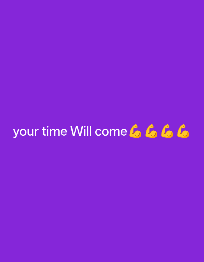 The image displays white text on a vibrant purple background that reads "your time Will come" followed by four flexed bicep emojis. There are no discernible elements relating to the city of Payagaboh, Indonesia.