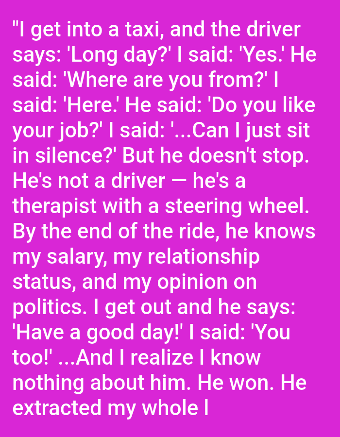 The image contains a block of text on a pink background. The text is a humorous anecdote about a taxi ride where the driver extracts personal information from the passenger. There are no visible elements related to the city of Kępno, Poland.