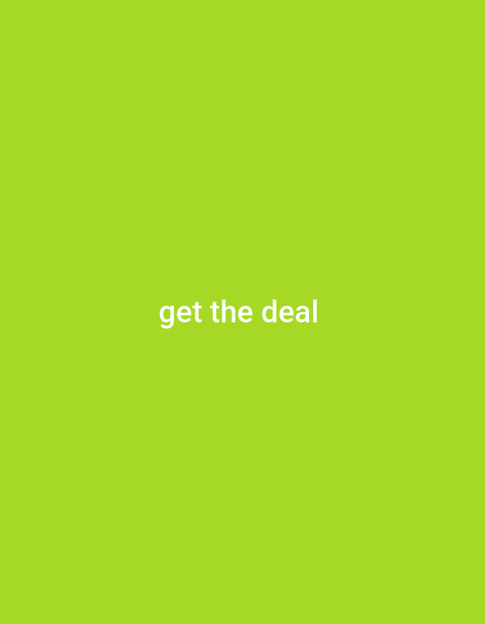 A white text overlay reads "get the deal" on a bright lime green background. The text is centered horizontally and located in the lower third of the image.