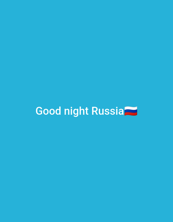 The image displays a solid, uniform turquoise blue background. Centered horizontally and slightly below the vertical midline are the words "Good night Russia" in white, sans-serif font. Immediately to the right of the word "Russia" is a digital emoji representation of the flag of Russia, consisting of three horizontal stripes: white on top, blue in the middle, and red at the bottom. There are no discernible individuals, physical objects, actions, or environmental elements within the image that would permit identification of a specific location in the city of Chaikovsky, Russia, or any other physical setting. The image is a digital graphic composition.