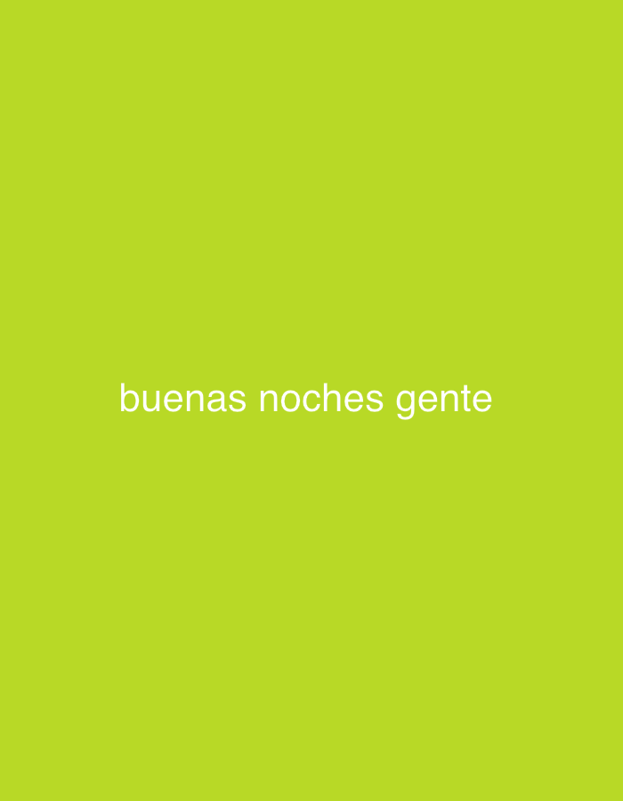 The media file displays a solid, bright lime green background. Centered on this background is white text in a sans-serif font, which reads "buenas noches gente". This phrase translates from Spanish to "good night everyone" or "good night people", indicating an evening greeting. There are no other subjects, objects, or activities depicted in the image; it is a purely textual graphic. No specific time of day, weather, or emotional cues are visually present beyond what the text implies. The context provided for this media is Santa Ana, Venezuela.