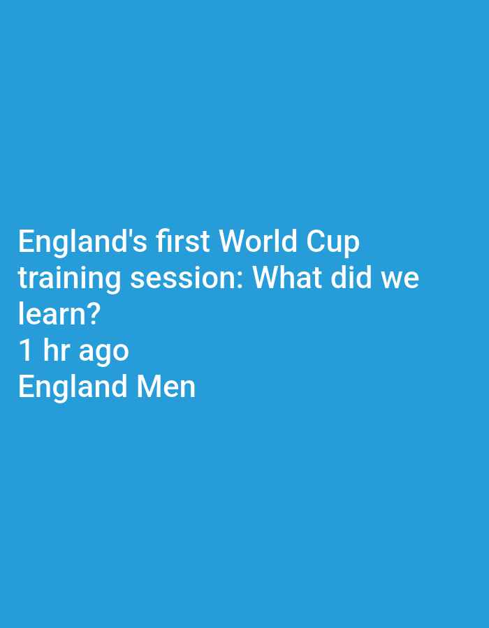 The image contains text on a blue background. The text reads:
England's first World Cup
training session: What did we
learn?
1 hr ago
England Men
This image does not contain any information that would allow for its location in Lhokseumawe, Indonesia.
