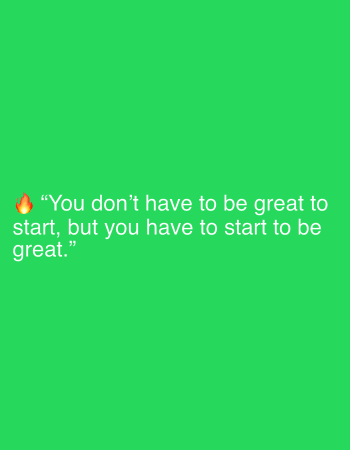 A digital image features white text overlayed on a bright green background. A fire emoji is positioned to the left of the text, which reads: "You don't have to be great to start, but you have to start to be great." The image does not depict any recognizable cityscapes, landmarks, or environmental features that would allow for identification of a specific location like Jalingo, Nigeria.