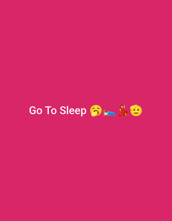 The image displays white text "Go To Sleep" followed by a series of emojis, all set against a solid magenta background. The text is positioned in the lower-middle section of the image. To the right of the text, in a horizontal line, are four emojis: a yellow yawning face emoji with its hand covering its mouth, a blue bed emoji, a woman in a red dress dancing emoji, and a yellow-faced blond person emoji. The overall scene is simple, with no discernible setting beyond the plain background. The primary emotion conveyed by the text and the yawning emoji is tiredness or a suggestion to go to sleep. The dancing woman and blond person emojis introduce elements that are less directly related to sleep, possibly adding a humorous or abstract layer to the message. The location context provided is Pie, Indonesia.