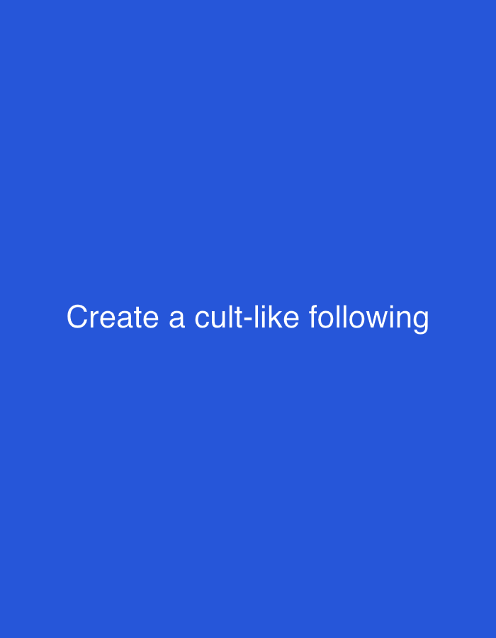 The image is a solid blue background with white text that reads "Create a cult-like following". There are no people, objects, or any discernible environmental details, nor is there any information about the city of New Stadium, Nigeria.