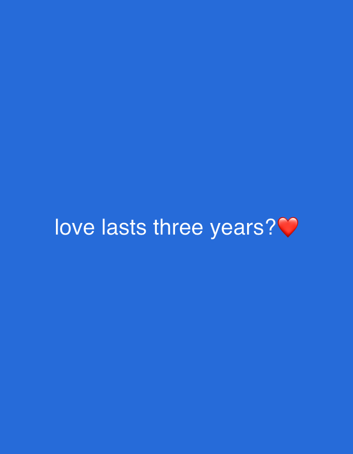 The image features white text set against a solid, vibrant blue background. Centrally placed, the text reads: "love lasts three years?❤️". A red heart emoji follows the question mark. No other subjects, objects, or activities are depicted. The composition is entirely graphic, with the text expressing a contemplative or questioning sentiment regarding the longevity of love. The provided location context for this media file is Sofiivska Borshchahivka, Ukraine.