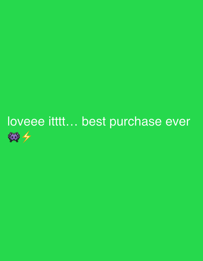The image is a green background with the text "loveee itttt... best purchase ever" written in white at the bottom left. There's a pixelated purple alien-like figure followed by a yellow lightning bolt emoji next to the text. There is no indication of any real world location, people, objects, or actions.