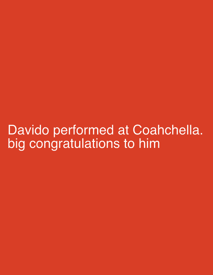 The image is a solid red background with the text "Davido performed at Coahchella. big congratulations to him" in white font. There are no people, objects, actions, interactions, or environment details to describe beyond the color and text. The image does not contain any information that could be linked to a location in Onitsha, Nigeria.