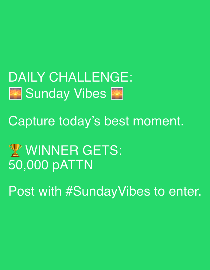 The image is a graphic with text overlayed on a solid green background. The text announces a "DAILY CHALLENGE: Sunday Vibes" and instructs users to "Capture today's best moment." It also states, "WINNER GETS: 50,000 pATTN" and advises to "Post with #SundayVibes to enter." There are no people, objects, actions, interactions, or environmental details visible in the image, and therefore no information about Mordarka, Poland can be derived from it.