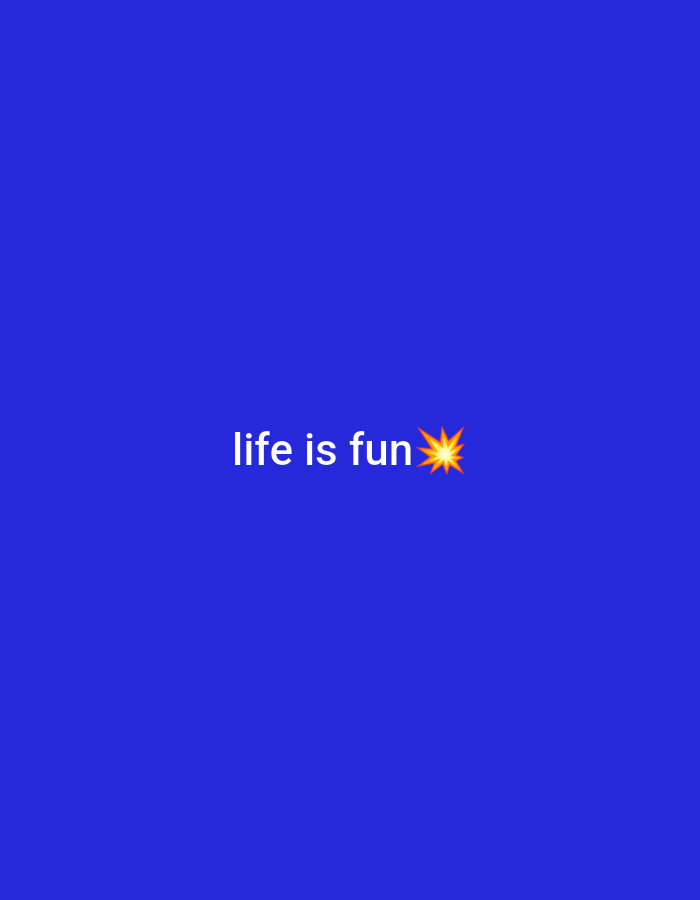 The image is a digital graphic featuring the text "life is fun" in white font, followed by a yellow starburst emoji. The background is a solid blue color. There is no discernible location or mention of Chaikovsky, Russia in the image.