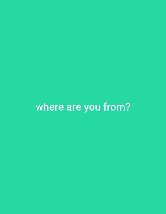 The image displays the text "where are you from?" in white font against a solid green background. There are no discernible details related to Fort Smith, United States of America, or any other specific location. The image lacks any people, objects, actions, interactions, or environmental elements beyond the text and background color.