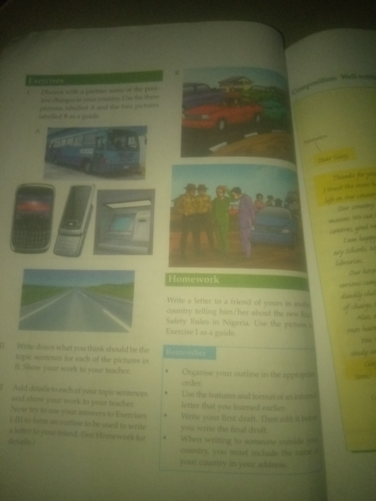 The image displays an open textbook with text and images on two pages. The left page features "Exercises" with numbered instructions and accompanying images. Exercise I includes instructions to discuss positive changes in a country using pictures labeled A and B. Picture A shows a blue bus, and Picture B depicts a street scene with several cars and people. Below this, there are images of a mobile phone, a flip phone, an ATM machine, and a highway. Exercise II instructs the user to write topic sentences for each picture and show their work. Exercise III asks to add details to topic sentences and use them to form an outline for a letter to a friend, referencing the homework section for details.
The right page of the textbook has the heading "Composition: Well-written." Below this, there is a section titled "Dear Gary," followed by text that appears to be the beginning of a letter. The text discusses thanks for something, the reader's trust in new life in the country, and mentions the country's centers and libraries, as well as happy schools. It also mentions serious camp and deadly children of charge. The location of Jauro Yinu, Nigeria, is not mentioned or depicted in this image.