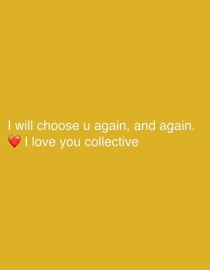 The image is a solid mustard yellow background with white text that reads "I will choose u again, and again. ❤️ I love you collective". There are no visible elements that suggest a location in Sabon Tasha, Nigeria.