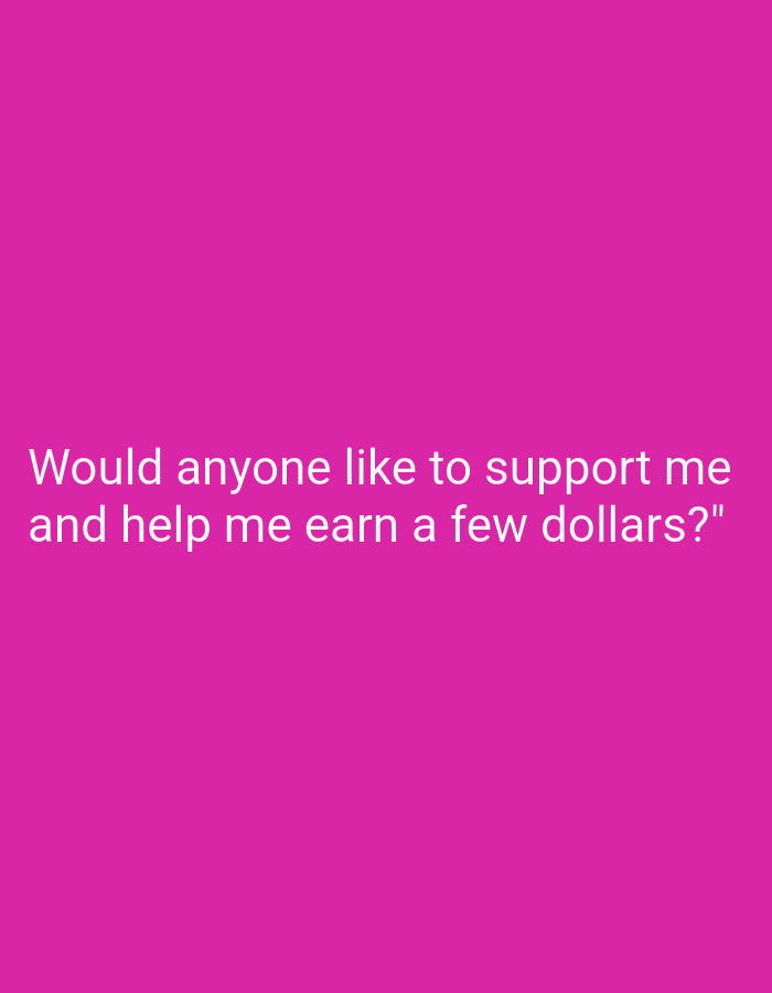 The image is a solid magenta background with the text "Would anyone like to support me and help me earn a few dollars?" centered. There are no other elements in the image. The location in the city of Bukit Ketok, Indonesia, is not depicted.