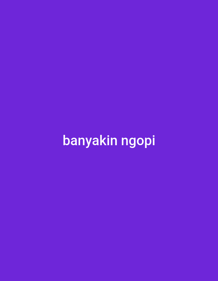 The image displays a simple, solid purple background with white text centered on it. The text reads "banyakin ngopi". There are no people, objects, actions, interactions, or environmental details present in the image, beyond the text and its background. The location in Depok, Indonesia is not ascertainable from the visual information provided.