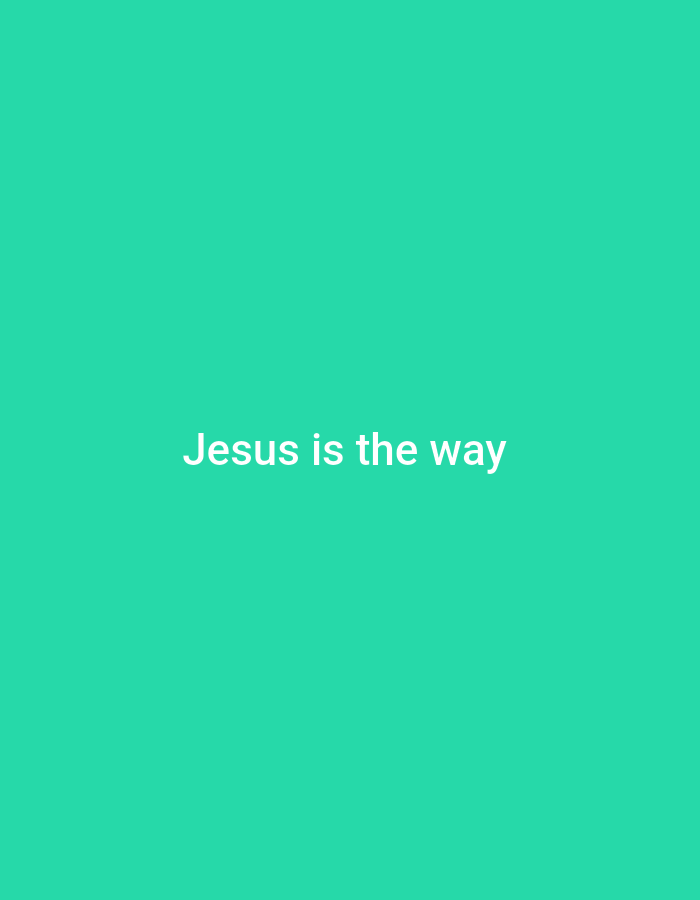 The image shows the text "Jesus is the way" in white, centered on a solid teal background. There are no people, objects, or environmental details visible in the image other than the text and background. The location in Gboko, Nigeria, is not specified or depicted.