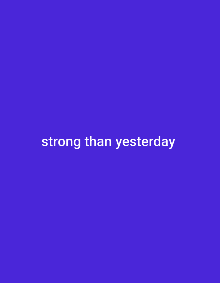 The image is a simple graphic with a solid purple background. White text is centered horizontally and vertically on the background, reading "strong than yesterday". There is no discernible location in Jalingo, Nigeria, or any other environmental details visible in this image. There are no people, subjects, objects, actions, or interactions depicted.
