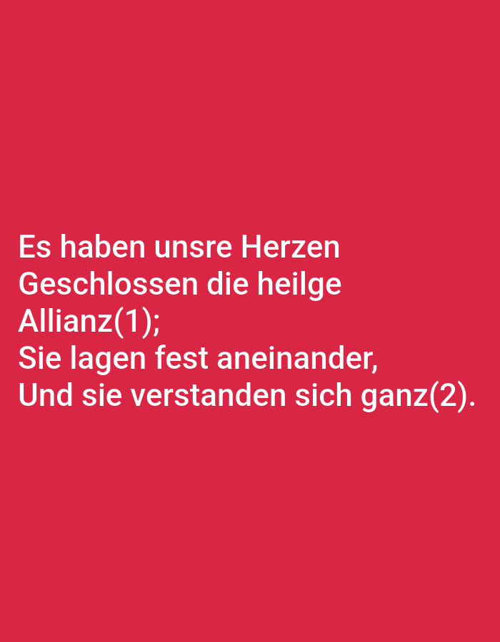 The image contains text on a red background. The text reads: "Es haben unsre Herzen Geschlossen die heilge Allianz(1); Sie lagen fest aneinander, Und sie verstanden sich ganz(2)." This translates to "Our hearts have closed the holy alliance(1); They lay firmly together, And they understood each other completely(2)." There are no people, objects, actions, or environmental details depicted in the image, and therefore no information can be provided about a specific location in Tallinn, Estonia.