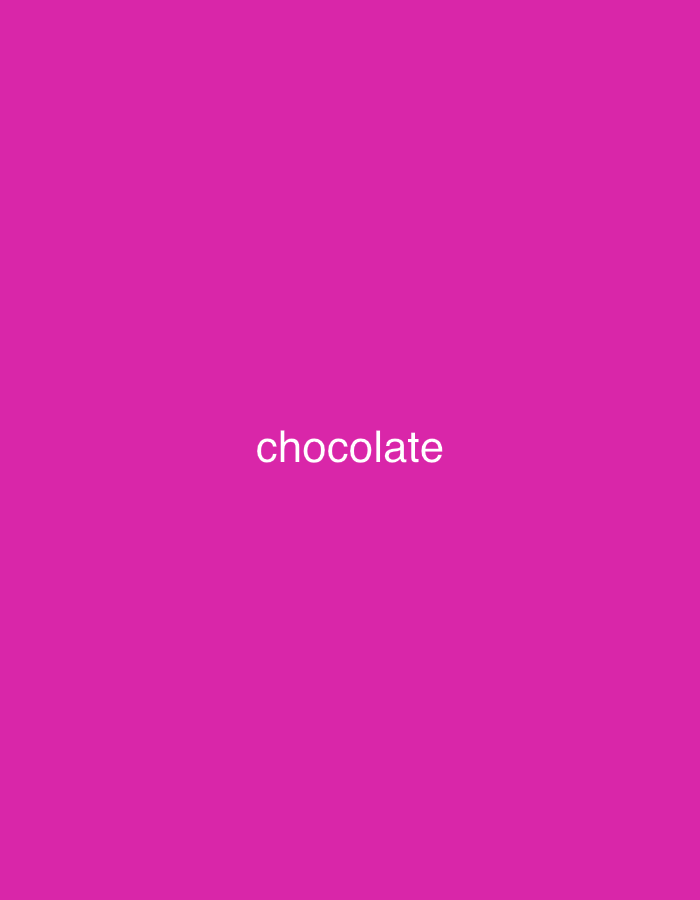 The image displays a solid, vibrant fuchsia (or magenta) background, covering the entire frame. Centered horizontally on this monochromatic backdrop, the word "chocolate" is written in white, lowercase, sans-serif typography. There are no people, objects, or any other visual elements to suggest a specific scene or setting within Santa Ana, Venezuela, or elsewhere. No activity or event is depicted. The image lacks any visual cues regarding time of day, weather, or emotional context. Its primary content is the single word "chocolate" against a brightly colored, plain background.