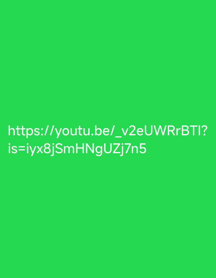 The image contains a green background with white text. The text reads "https://youtu.be/_v2eUWRrBTI?is=iyx8jSmHNgUZj7n5". There is no information in the image that can be used to determine its location in the city of Neapoli Municipal Unit, Greece, nor does it depict any people, subjects, objects, actions, interactions, or environmental details.