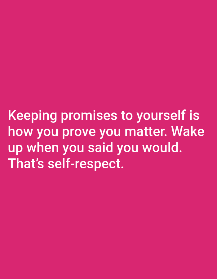 A pink background features white text that reads: "Keeping promises to yourself is how you prove you matter. Wake up when you said you would. That's self-respect." There is no information about Jauro Yinu, Nigeria in this image.