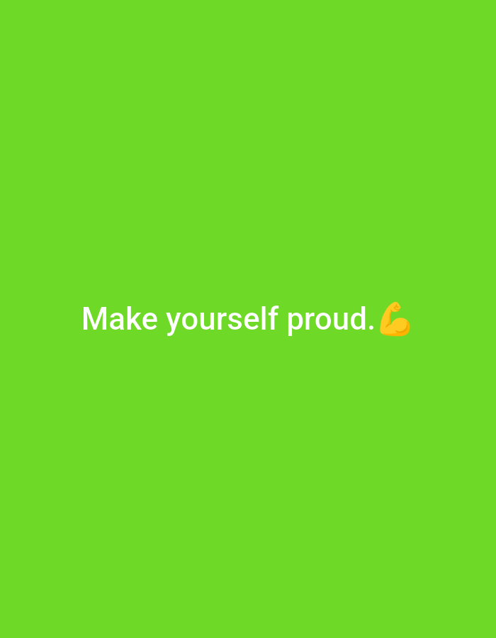 The image displays white text on a vibrant green background. The text reads "Make yourself proud." and is accompanied by a flexed bicep emoji on the right. There are no people, objects, or environmental details present that would allow for a description of a specific location in Ramraj, India. The image is purely a graphic with text and an emoji.