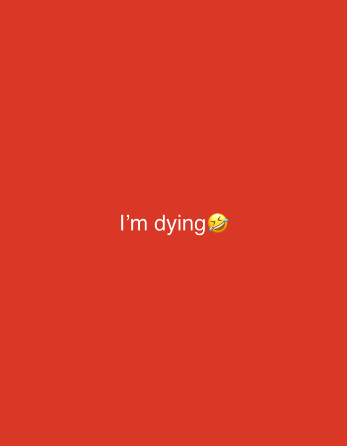 The image is a red background with the text "I'm dying 😂" in white font. There is nothing to suggest a location in Tel-Aviv, Israel.