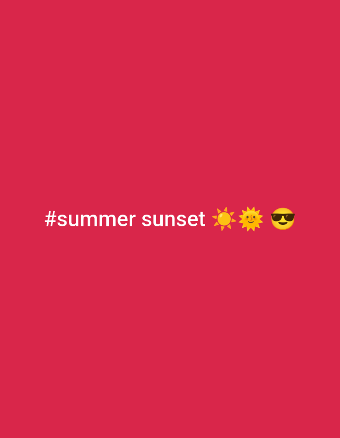 The image is a bright pink screen with white text that reads "#summer sunset" followed by three emojis: a sun, a smiling sun, and a face wearing sunglasses. The text is centered horizontally and located in the lower portion of the image. There is no indication of a city, location, or any other environmental context that would suggest it is in Burgas, Bulgaria.