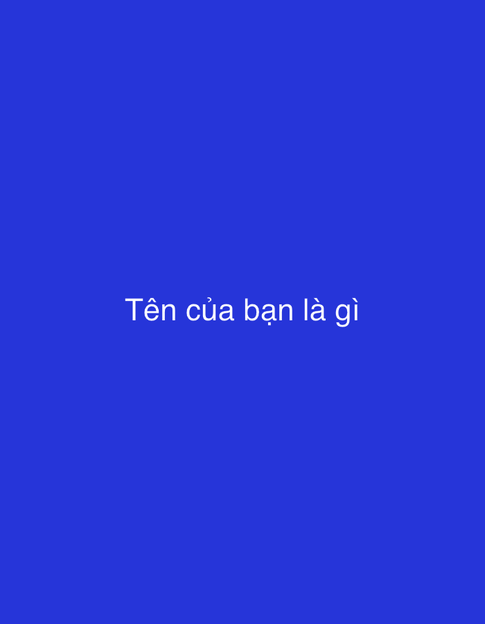 The image is a plain, solid blue background with the Vietnamese text "Tên của bạn là gì" centered on it. This translates to "What is your name?". There is no information about Gorzow, Poland or any other environmental context in the image.