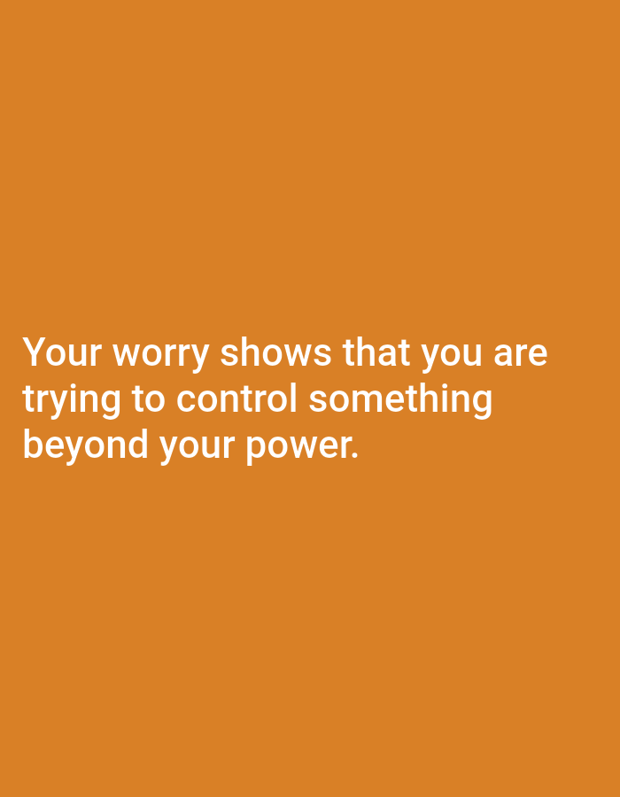 The image is a photograph with an orange background. White text is overlaid on the lower half of the image. The text reads: "Your worry shows that you are trying to control something beyond your power." There are no people, objects, or environmental details visible in the image, nor is there any indication of a location in East Jakarta, Indonesia.