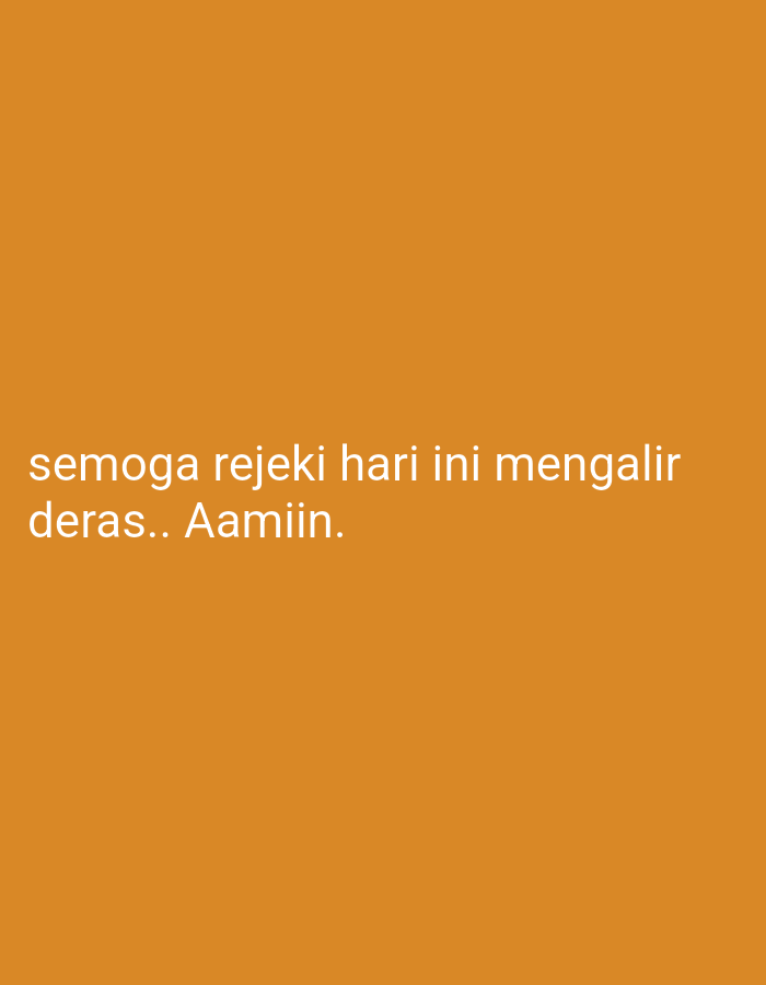 The image contains white text on an orange background. The text reads "semoga rejeki hari ini mengalir deras.. Aamiin.". The location in the city of Tonjong, Indonesia, is not specified or depicted in the image.
