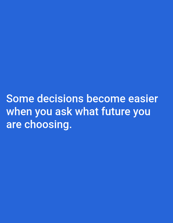A motivational quote is displayed in white text against a plain blue background. The text reads: "Some decisions become easier when you ask what future you are choosing." The image is a simple graphic with no discernible location in Tebuwung, Indonesia, or any other city. There are no people, objects, actions, or interactions depicted.