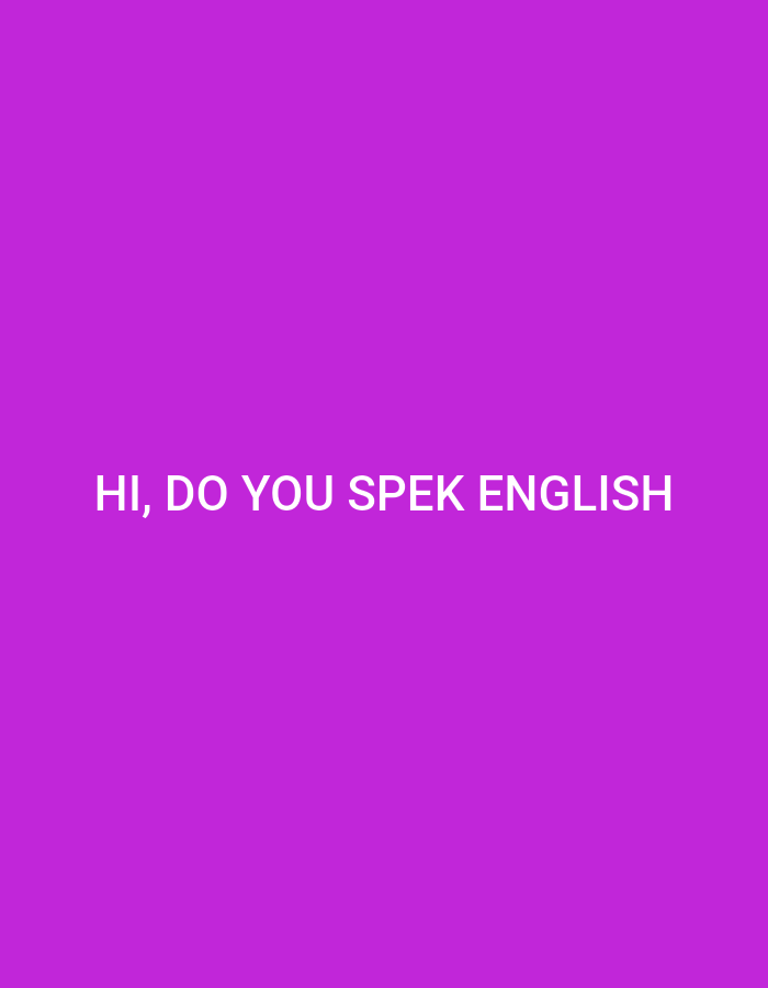 The image displays white text on a solid purple background. The text reads "HI, DO YOU SPEK ENGLISH". There are no people, objects, actions, interactions, or environmental details visible in the image, and no specific location within Payagaboh, Indonesia can be determined.