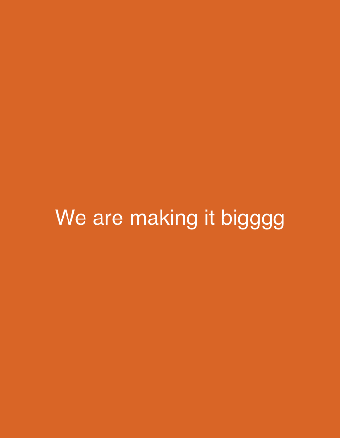 The image shows the text "We are making it bigggg" written in white against an orange background. There is no discernible location in Ogbomosho, Nigeria.