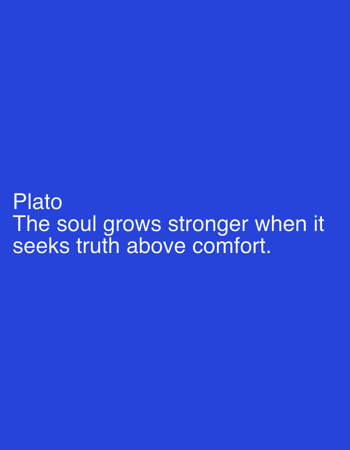 The image contains white text on a blue background. The text reads "Plato. The soul grows stronger when it seeks truth above comfort." The location in the city of Morton Grove, United States of America, is not specified or discernible from the image alone.
