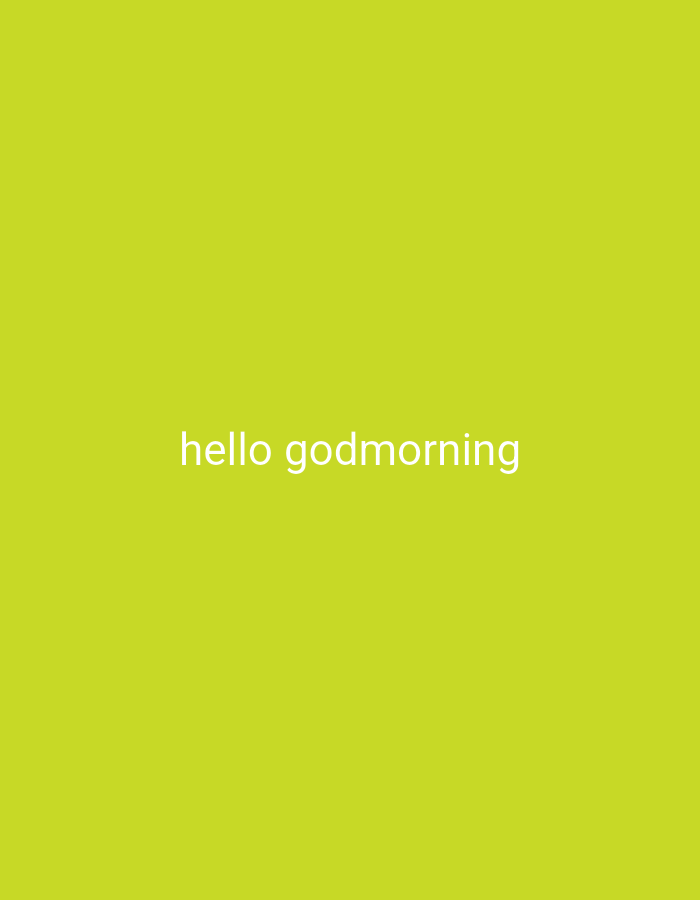 A solid, uniform light green background contains the text "hello godmorning" in white, positioned near the center of the frame. The image provides no information to determine the location in Bukit Ketok, Indonesia.