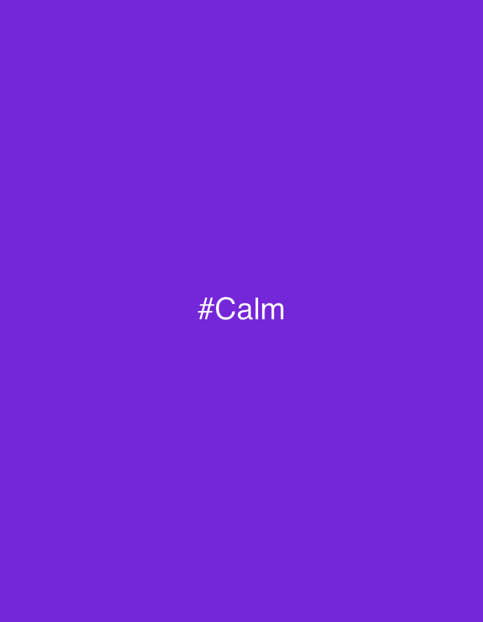 The image is a solid purple background with the text "#Calm" in white, centered. The image provides no indication of a location in Sofia, Bulgaria, or any other information about people, subjects, objects, actions, or interactions.