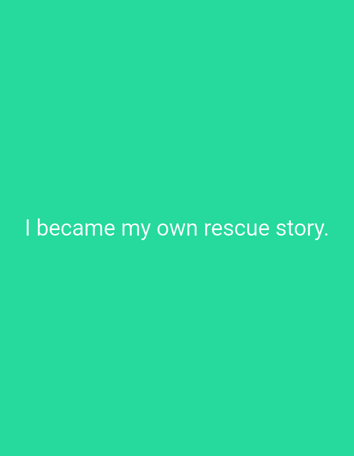 The image contains white text on a solid teal background. The text reads "I became my own rescue story." There are no discernible locations in the city of Lassan, Pakistan, or any people, subjects, or objects present in the image.