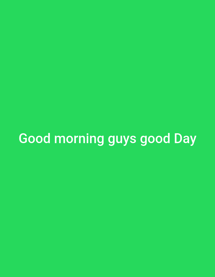 The image is a plain green background with white text that reads "Good morning guys good Day". There is no indication of the city of Yerocham, Israel, or any other location. The scene is entirely digital, with no physical subjects or environment present.