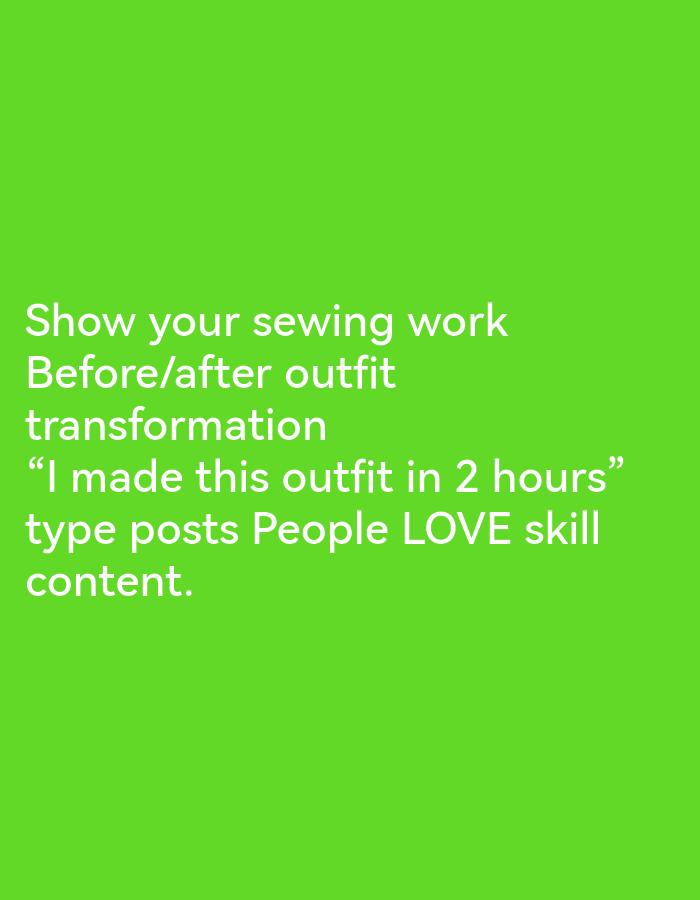 The image is a solid bright green background with white text. The text reads: "Show your sewing work Before/after outfit transformation "I made this outfit in 2 hours" type posts People LOVE skill content." There is no identifiable location in the city of Ikorodu, Nigeria.