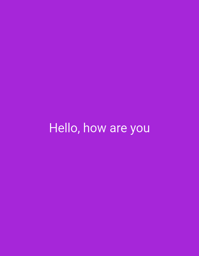 The image is a solid purple background with the white text "Hello, how are you" centered.