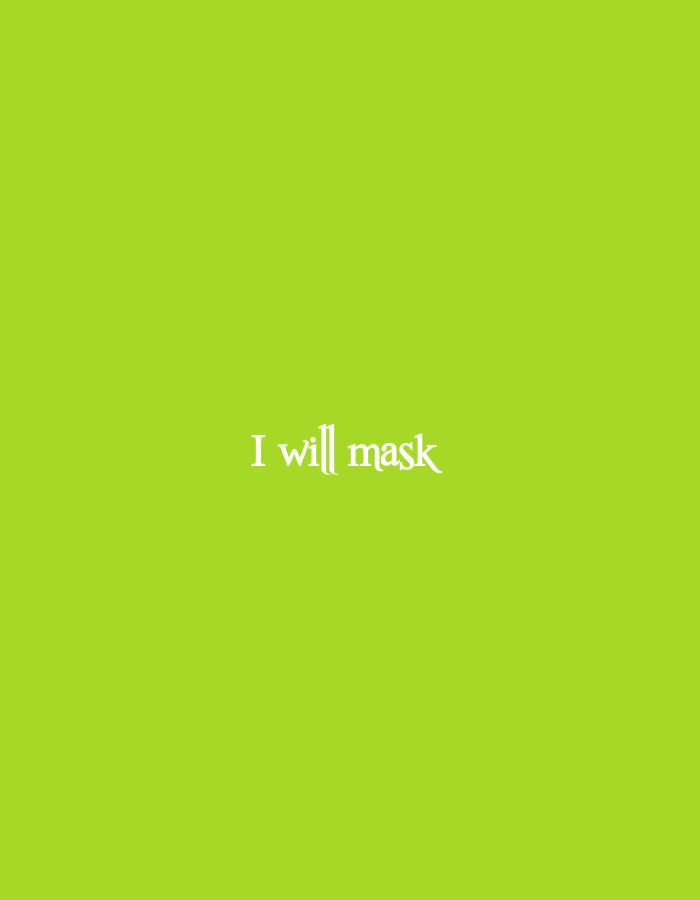 The image displays the text "I will mask" in white font against a solid lime green background. The text is centered horizontally and vertically within the frame. There are no discernible elements of the city of Jos, Nigeria, in this image.