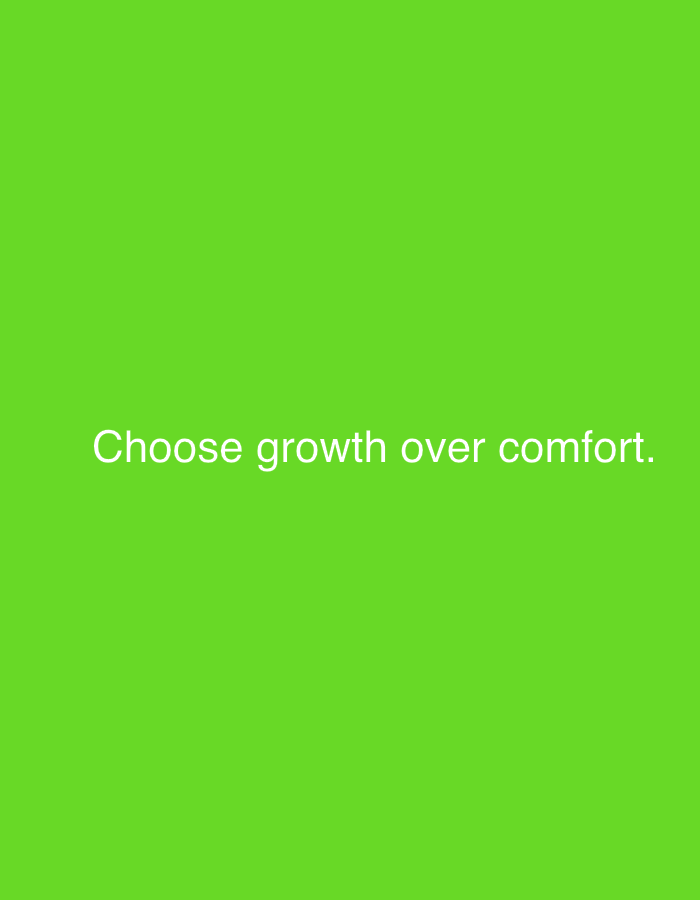 The image is a bright green background with white text in the center that reads "Choose growth over comfort.". There is no visible location in Grodzisk Wielkopolski, Poland.