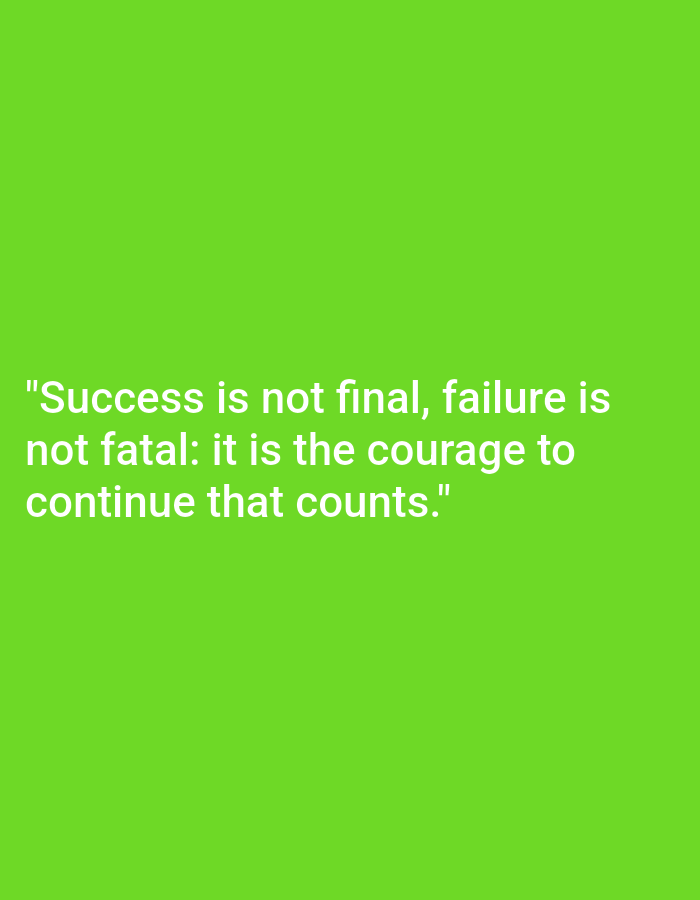 The image shows a green background with white text that reads: "Success is not final, failure is not fatal: it is the courage to continue that counts." There is no depiction of the city of Worms, Germany, or any people, subjects, objects, actions, or interactions.