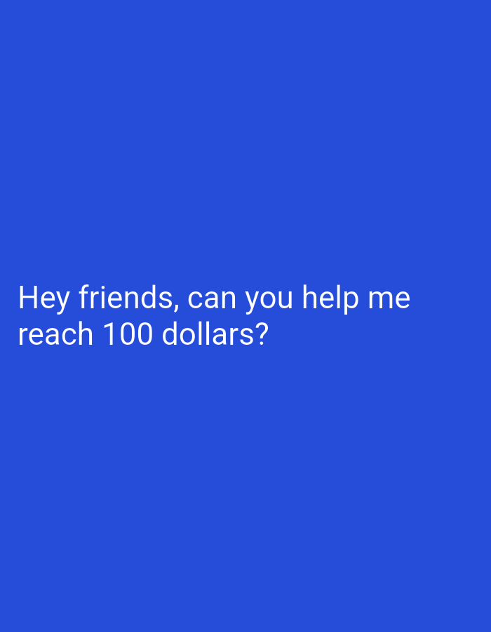 The image is a blue background with white text that reads "Hey friends, can you help me reach 100 dollars?". The location in the city of Bukit Ketok, Indonesia, is not visible in the image.