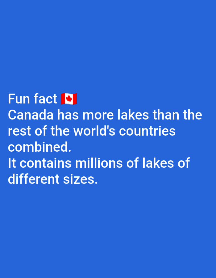 The image is a screenshot of a social media post with text about Canada's lakes. The background is a solid blue color. The text reads: "Fun fact 🇨🇦 Canada has more lakes than the rest of the world's countries combined. It contains millions of lakes of different sizes." There is no information about the city of Lagos, Nigeria, or any people, subjects, objects, actions, interactions, or environmental details related to Lagos, Nigeria.
