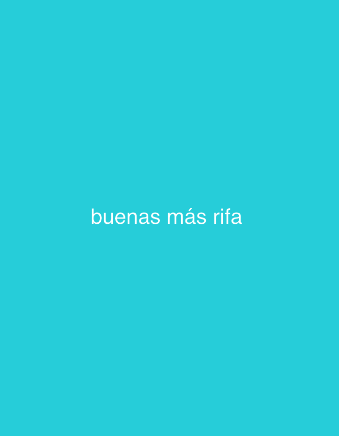 The media file displays a minimalist graphic consisting of light gray text centered against a solid, vibrant teal background. The text reads "buenas más rifa" in a clear, sans-serif font. There are no discernible subjects such as people or distinct objects other than the text itself. The background is uniformly colored without any patterns, textures, or visual elements that would indicate a specific scene or setting, or any activity taking place. The image provides no visual cues regarding the time of day, weather conditions, or any particular geographic location. The phrase "buenas más rifa" is in Spanish, where "buenas" can serve as a general greeting or refer to "good things," "más" means "more," and "rifa" commonly translates to "raffle" or "prize drawing," though it can also be used informally to denote something is "cool" or "rocks." The image's simple composition suggests it functions as a digital message, announcement, or status update.
